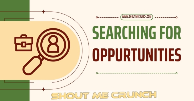Searching for oppurtunities